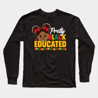 Pretty Black Educated African American Black History T-Shirt Long Sleeve T-Shirt